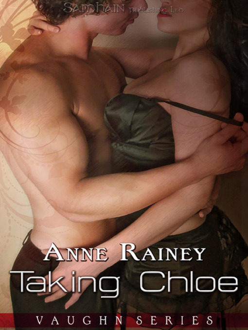 Title details for Taking Chloe by Anne Rainey - Available